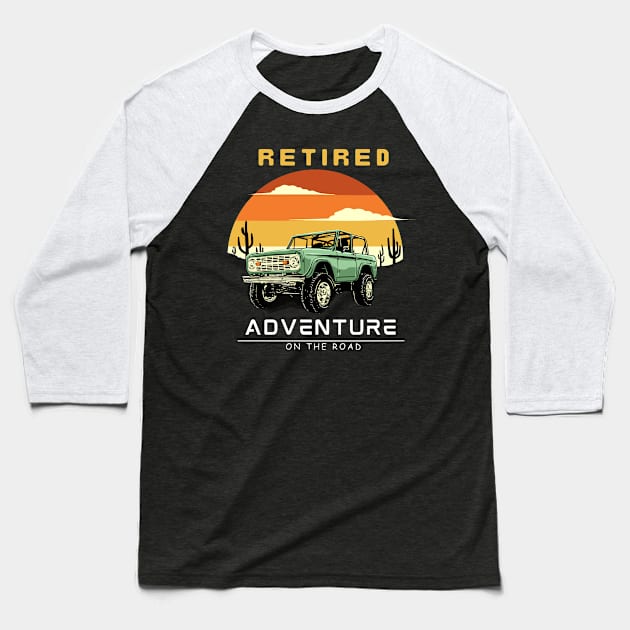 Retired Adventure on the Road Baseball T-Shirt by Graceful Designs